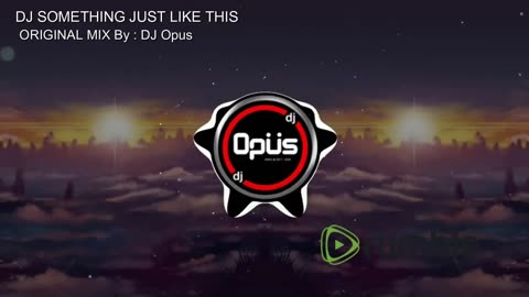 DJ SOMETHING JUST LIKE THIS REMIX TIKTOK VIRAL 2025