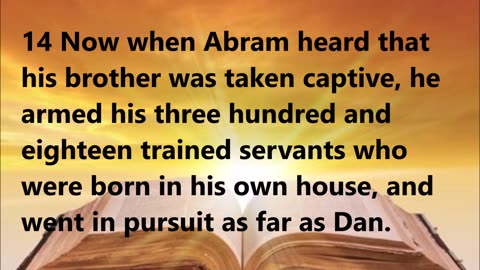 Abram learns of Lot’s captivity and gathers an army.