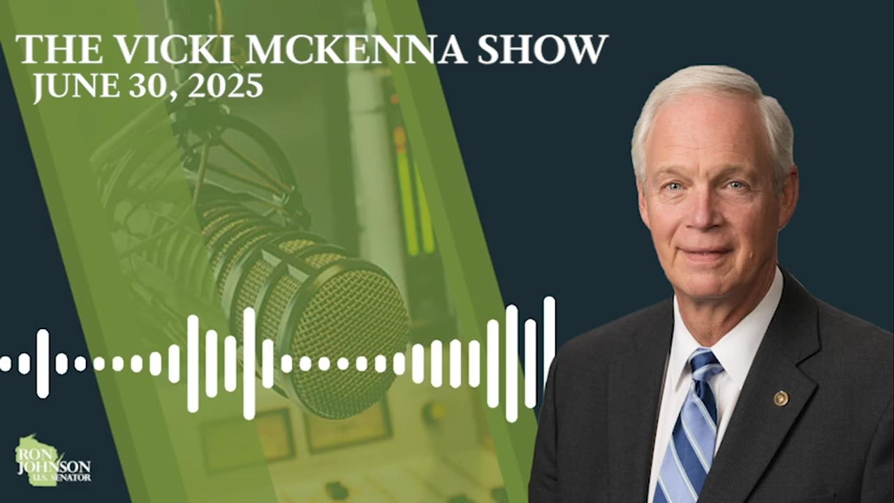 Sen. Johnson on The Vicki McKenna Show 6.30.25