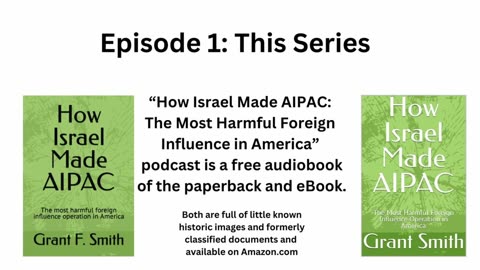 How Israel Made AIPAC Episode 1: This Series