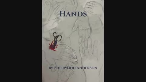 Hands by Sherwood Anderson. Misunderstood in a small town