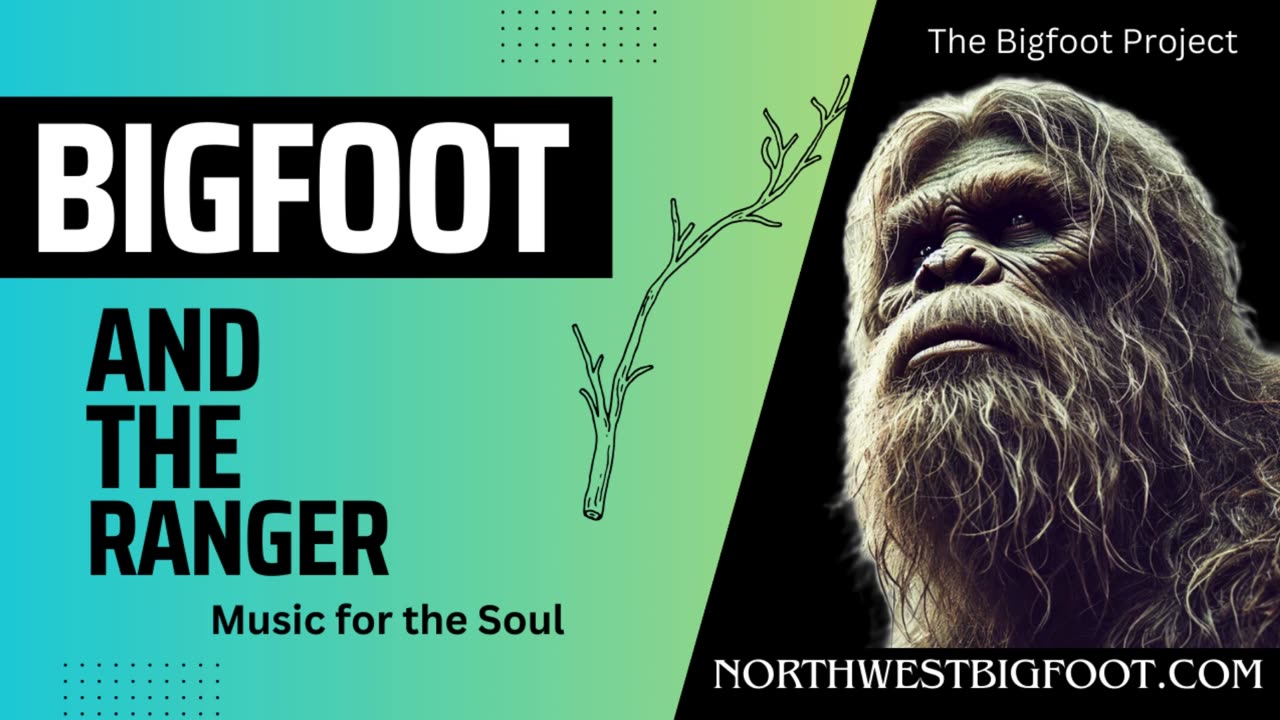 Bigfoot and the Ranger