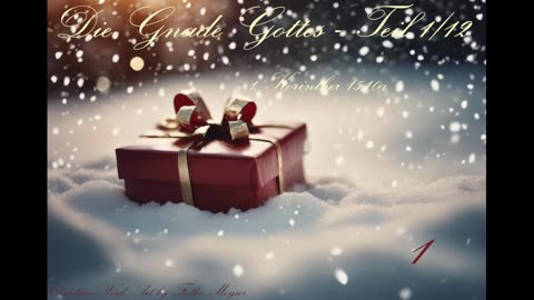 Die Gnade Gottes - Teil 1/12; zu 1. Korinther 15,10a