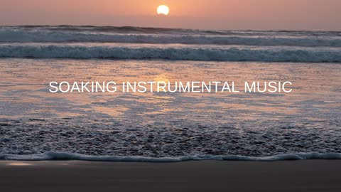 Soaking Instrumental Music Deep Prayer & Worship Atmosphere