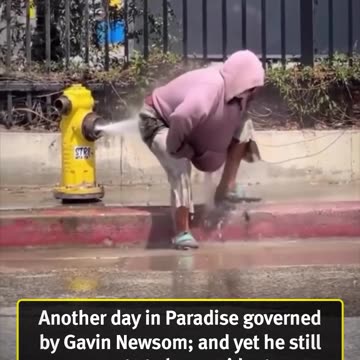 Another day in Paradise governed by Gavin Newsom - and yet he still wants to be president.mp4