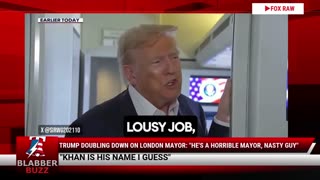 Trump Doubling Down On London Mayor: "He's A Horrible Mayor, Nasty Guy"