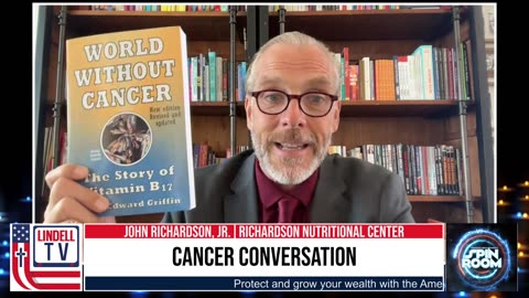 Cancer: A Deficiency Disease That Can Be Prevented (Vanessa Broussard/LindellTV w/John Richardson)