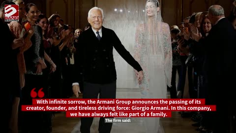 Giorgio Armani is dead at 91