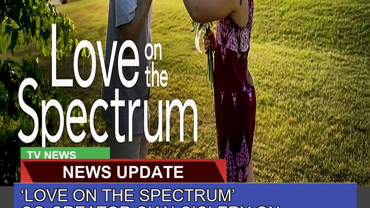 Love on the Spectrum Cocreator Cian Oclery on