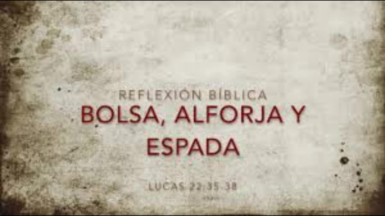 Bolsa, alforja y espada - Lucas 22: 35 al 38 Devocional