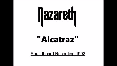 Nazareth - Alcatraz (Live in Barcelona, Spain May 14, 1992) Soundboard