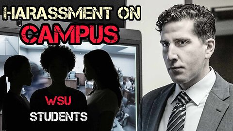 💥HORRIRFYING💥Harassment On Campus, Bryan Kohberger Case #idaho4 #bryankohberger