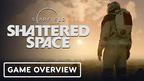 Starfield - Shattered Space DLC - Official Deep Dive