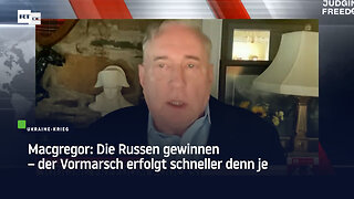 Macgregor: Die Russen gewinnen – der Vormarsch erfolgt schneller denn je