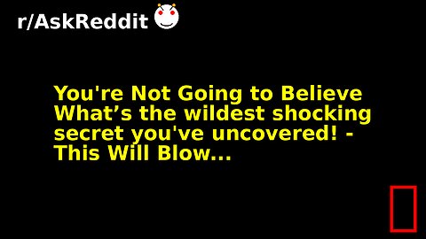You're Not Going to Believe What’s the wildest shocking secret you've uncovered! - This Will Blow...