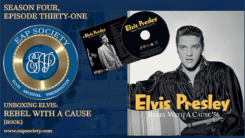 Unboxing Elvis: Rebel With A Cause (book) (EAPSS04E31)