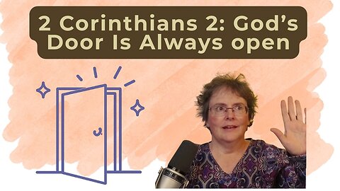 2 Corinthians 2 — The Door God Opens