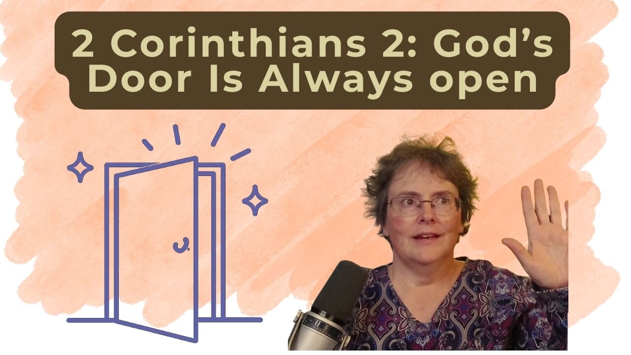 2 Corinthians 2 — The Door God Opens
