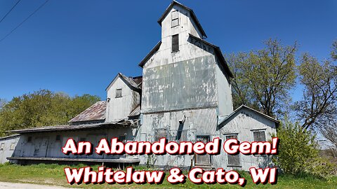 An Abandoned Gem! Whitelaw & Cato, Wisconsin.