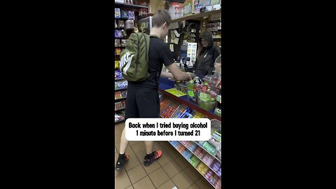 When I first turned 21