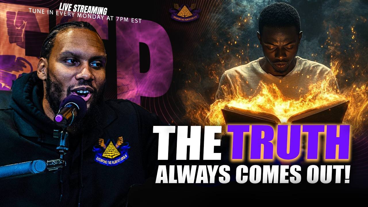 The Truth Always Comes Out!