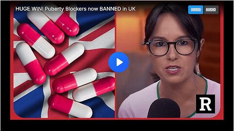 "UK Bans Puberty Blockers in Major Victory"