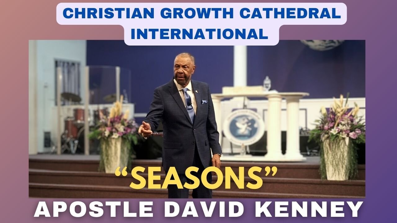 "Seasons" | Apostle David Kenney