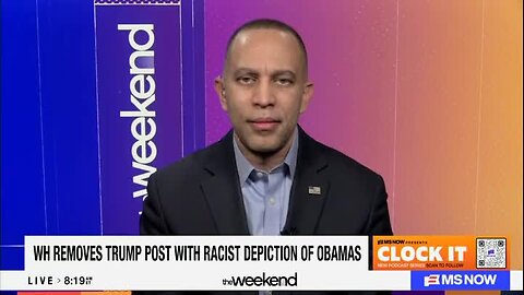 Hakeem Jeffries: ‘If [Trump] Is Not a Racist, He’s Certainly Doing the Best Job That He Can Trying to Convince Us Otherwise’