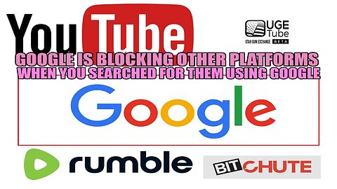 Google Takes Out Competition, You Cant Find Ugetube,Bitchute,Rumble, AmalekWordBlock
