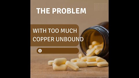 Insights of Too much COPPER