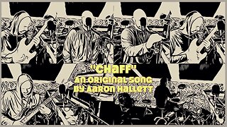 "Chaff" an Original Song by Aaron Hallett