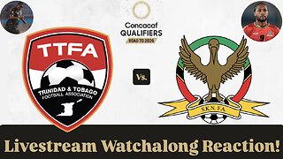 Trinidad & Tobago Vs. St. Kitts & Nevis 2026 CONCACAF World Cup Qualifying Round 2 Live Watchalong