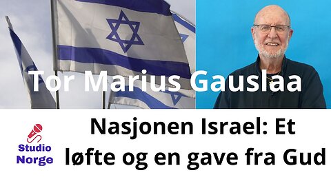 NASJONEN ISRAEL: ET LØFTE OG EN GAVE FRA GUD