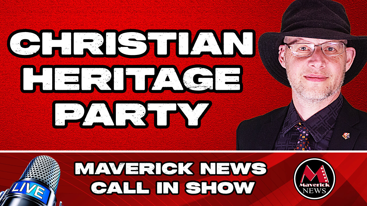 Maverick Election Special | Trump Talks 51st State Again | Christian Heritage Party Rises