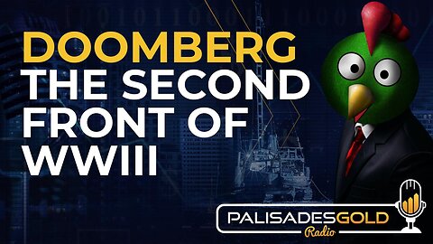 Doomberg: The Second Front of WWIII