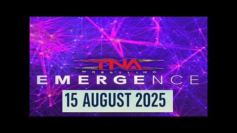 TNA Emergence Results 15th August 2025