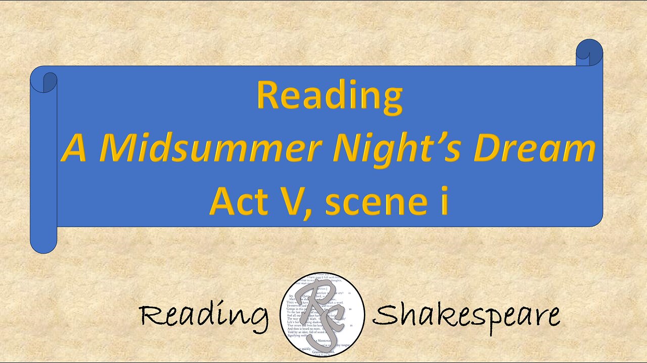 Reading "A Midsummer Night's Dream," Act V, scene i