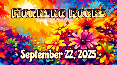 ☀️ Morning Rocks - 9.22.25 📺