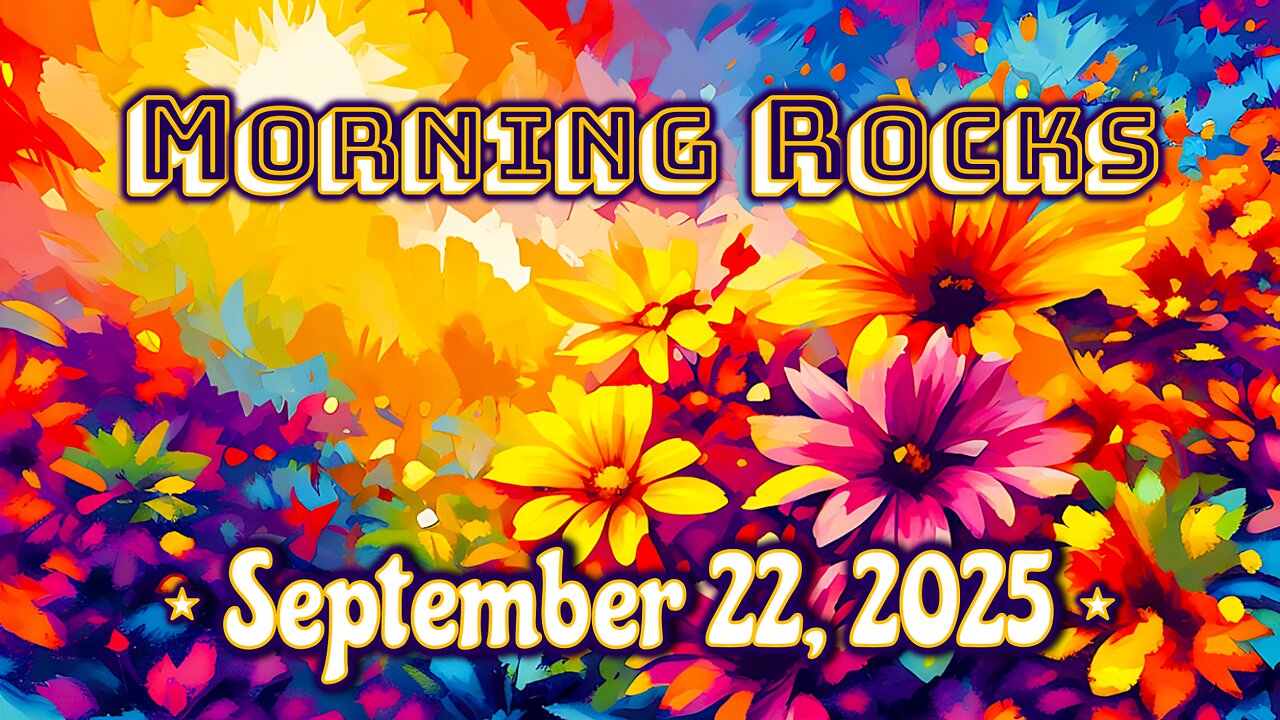 ☀️ Morning Rocks - 9.22.25 📺