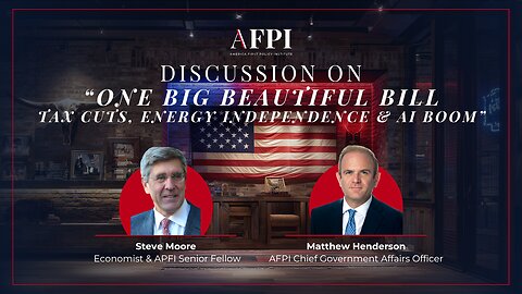 Steve Moore Breaks Down Trump’s “Big Beautiful Bill,” Tax Cuts, Energy Independence & AI Boom