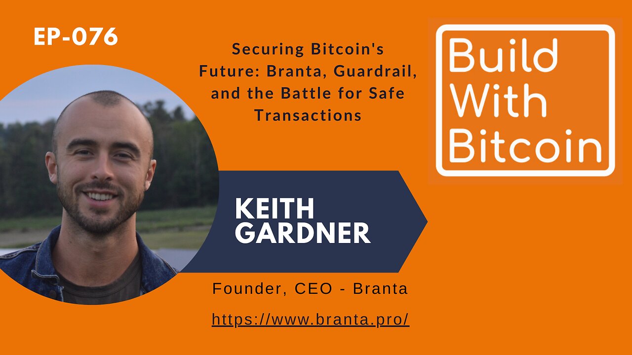 Securing Bitcoin's Future: Keith Gardner on Branta, Guardrail, and the Battle for Safe Transactions