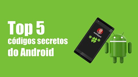 Top 5 códigos secretos do Android!