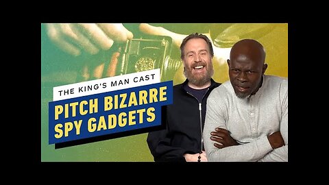 “A Hands-Free Suppository” - The King’s Man Cast Pitch Spy Gadgets