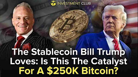 The Stablecoin Bill Trump Loves: Is This The Catalyst For A $250K Bitcoin?