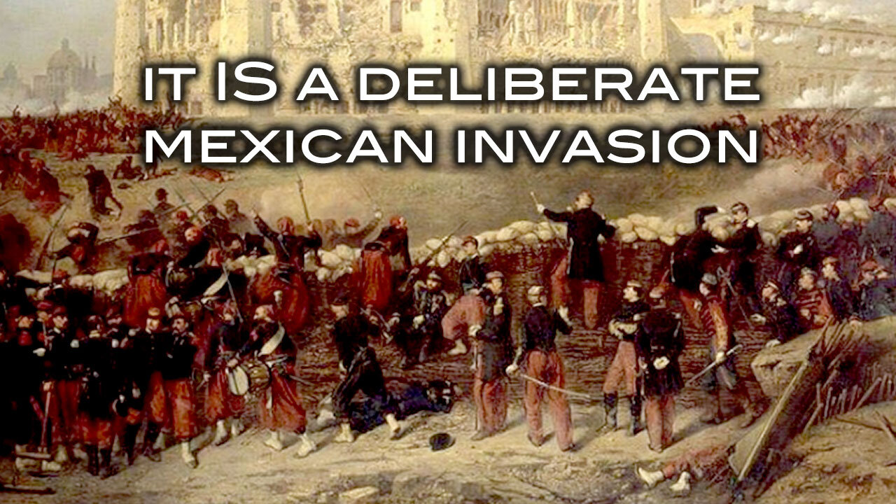 It IS A Deliberate Mexican Invasion