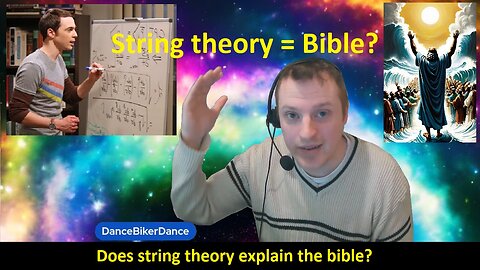 Does string theory explain the bible?