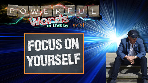 FOCUS ON YOURSELF
