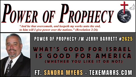 Power of Prophecy #2625 /w Jerry Barrett - What’s Good for Israel is Good for America #jerrybarrett