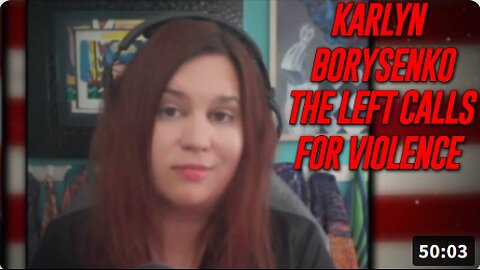 EXCLUSIVE: Karlyn Borysenko Sounds The Alarm On The Increasing Calls For Violence On The Left and Asks Why Is The DOJ Not Going After Antifa Cells With Terrorism Charges