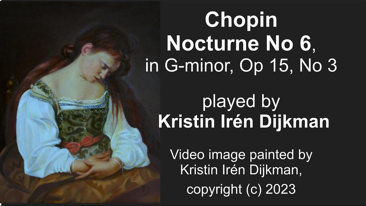Chopin Nocturne No 6, in G-minor, Op. 15 No 3 played by Kristin Irén Dijkman